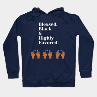 Blessed Black and Highly Favored Hoodie